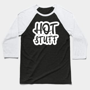 Hot Stuff Baseball T-Shirt